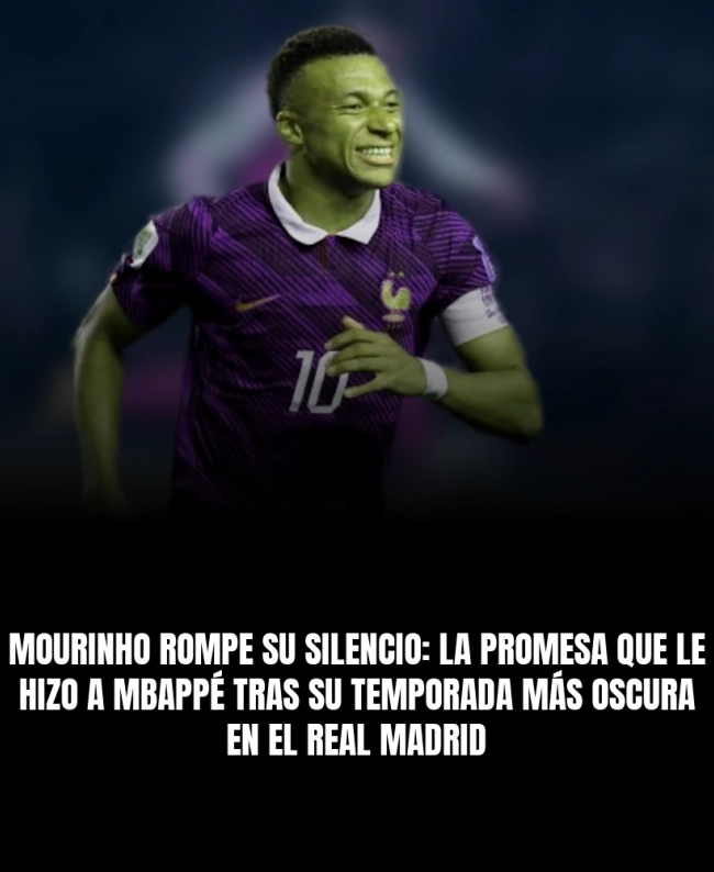 Mourinho rompe su silencio: la promesa que le hizo a Mbappé tras su temporada más oscura en el Real Madrid
