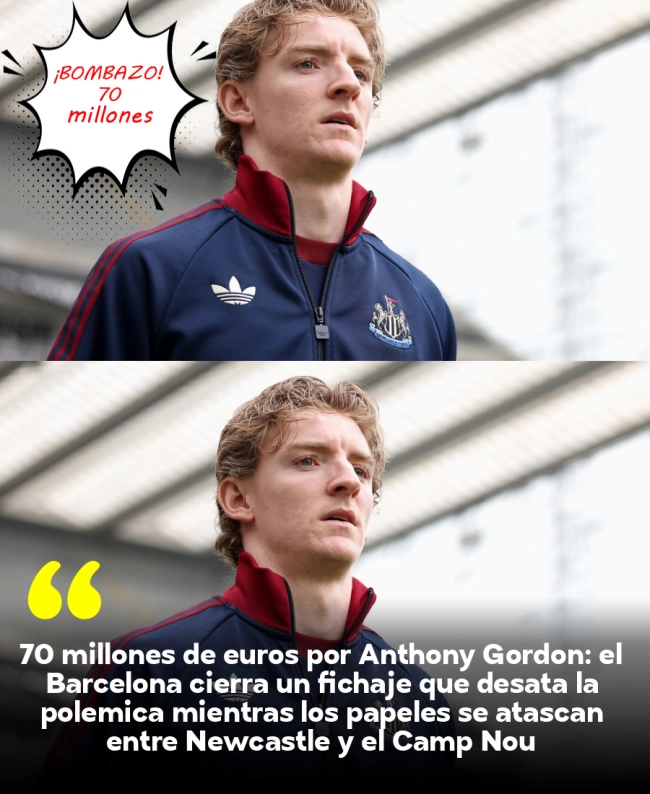 70 millones de euros por Anthony Gordon: el Barcelona cierra un fichaje que desata la polémica mientras los papeles se atascan entre Newcastle y el Camp Nou