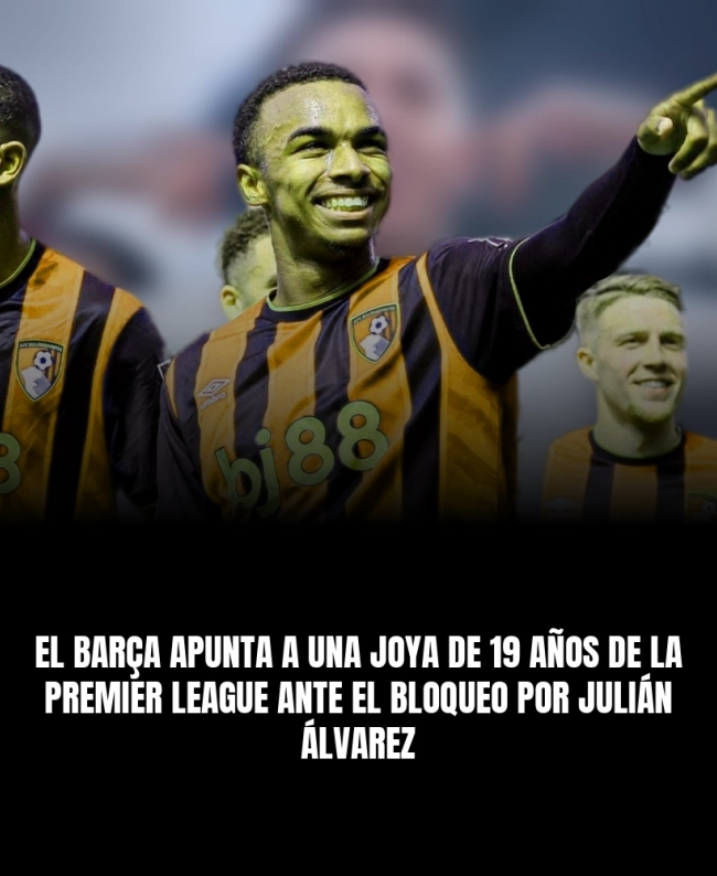 El Barça apunta a una joya de 19 años de la Premier League ante el bloqueo por Julián Álvarez