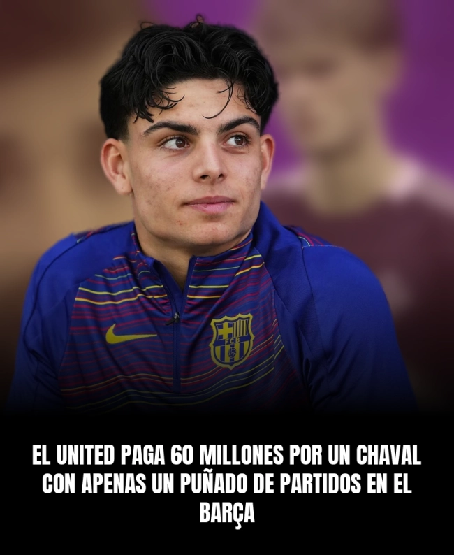 El United paga 60 millones por un chaval con apenas un puñado de partidos en el Barça El United paga 60 millones por un chaval con apenas un puñado de partidos en el Barça