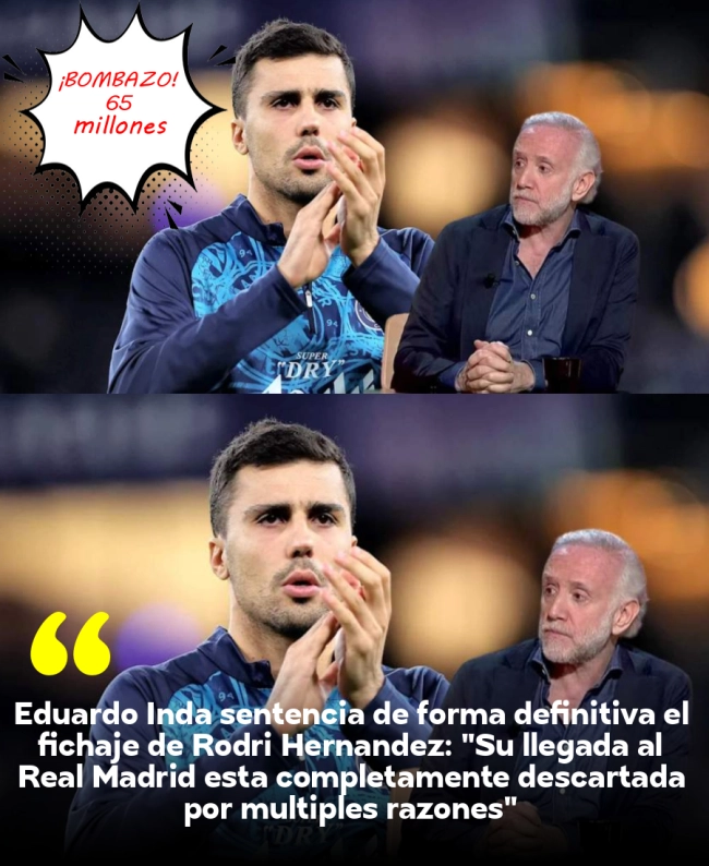 Eduardo Inda sentencia de forma definitiva el fichaje de Rodri Hernández: 