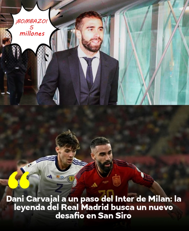 Dani Carvajal a un paso del Inter de Milán: la leyenda del Real Madrid busca un nuevo desafío en San Siro Dani Carvajal a un paso del Inter de Milán: la leyenda del Real Madrid busca un nuevo desafío en San Siro