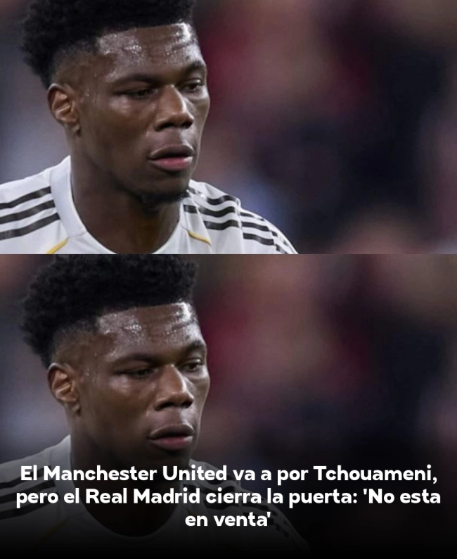 El Manchester United va a por Tchouaméni, pero el Real Madrid cierra la puerta: 'No está en venta'