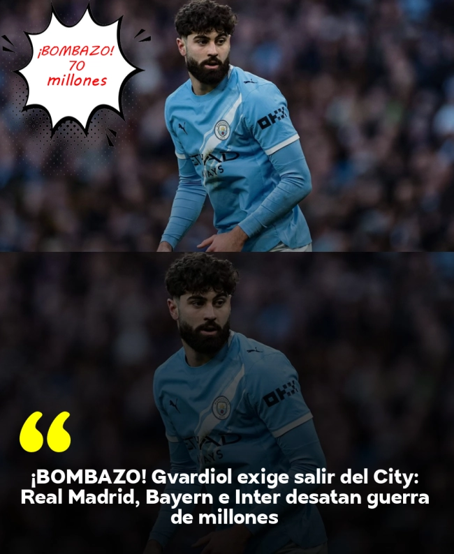 ¡BOMBAZO! Gvardiol exige salir del City: Real Madrid, Bayern e Inter desatan guerra de millones