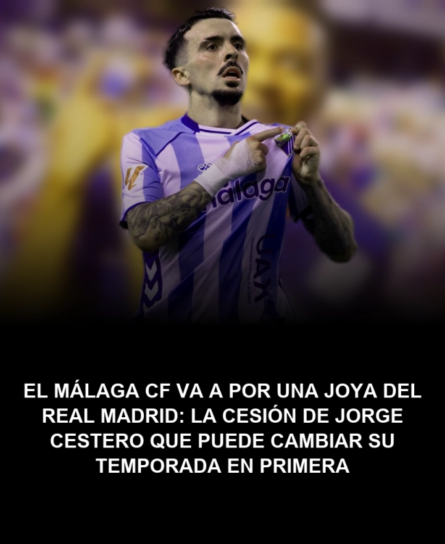 El Málaga CF va a por una joya del Real Madrid: la cesión de Jorge Cestero que puede cambiar su temporada en Primera