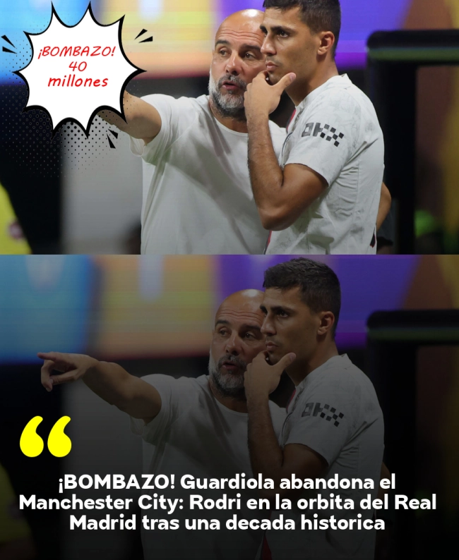 ¡BOMBAZO! Guardiola abandona el Manchester City: Rodri en la órbita del Real Madrid tras una década histórica