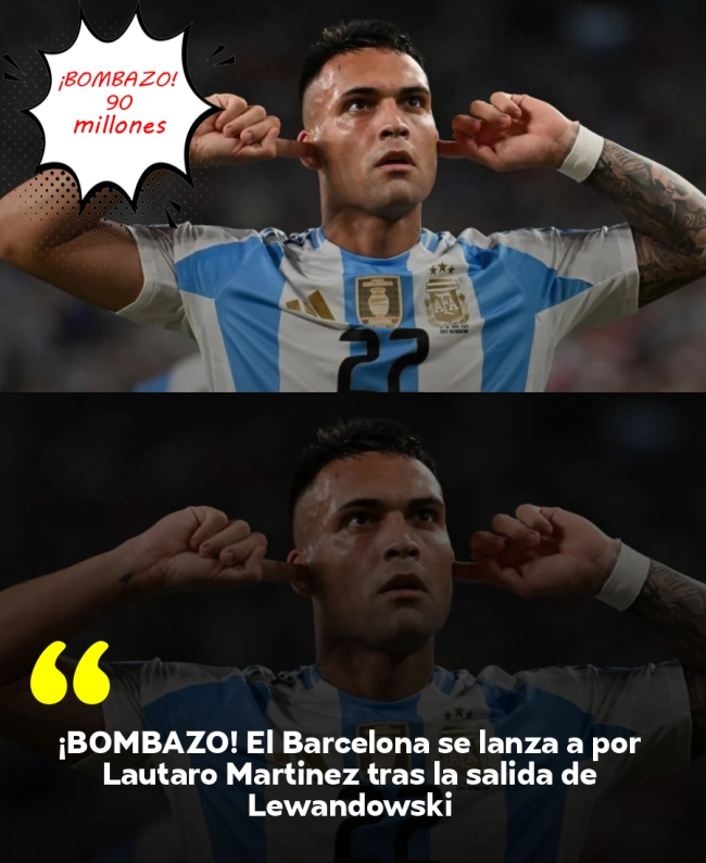 ¡BOMBAZO! El Barcelona se lanza a por Lautaro Martínez tras la salida de Lewandowski