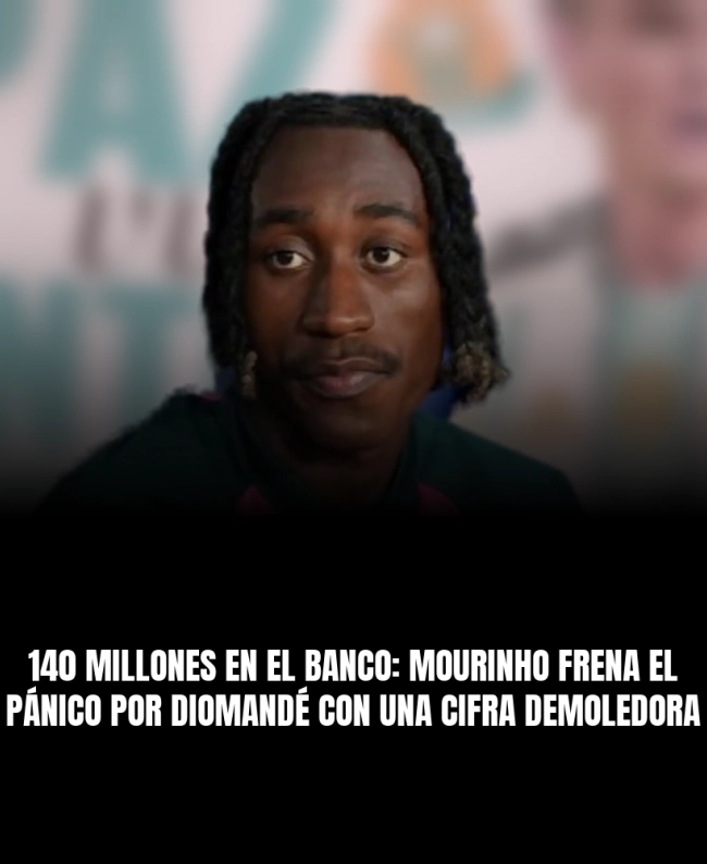 140 millones en el banco: Mourinho frena el pánico por Diomandé con una cifra demoledora