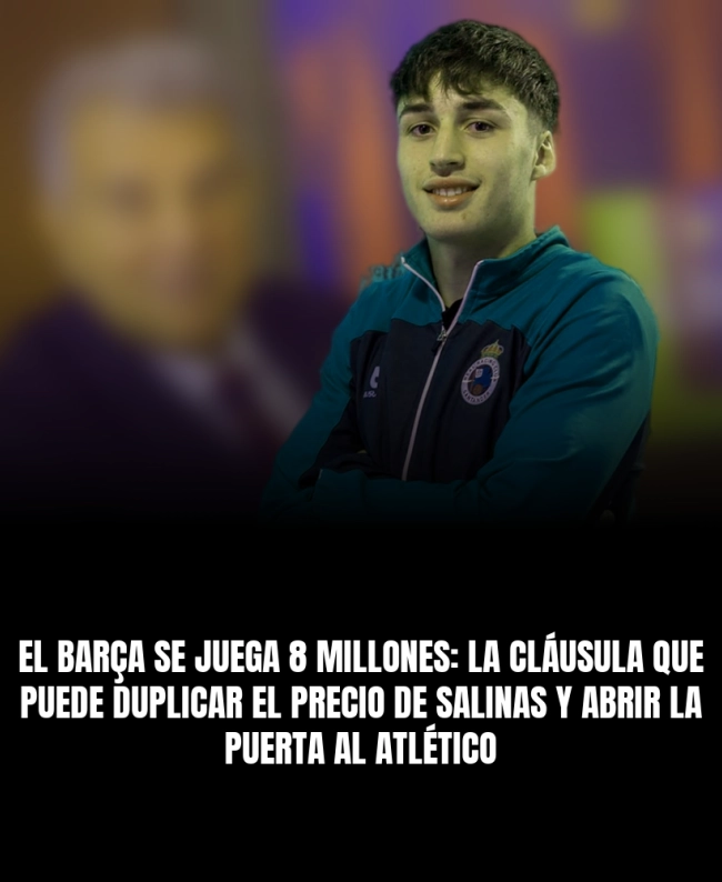 El Barça se juega 8 millones: la cláusula que puede duplicar el precio de Salinas y abrir la puerta al Atlético