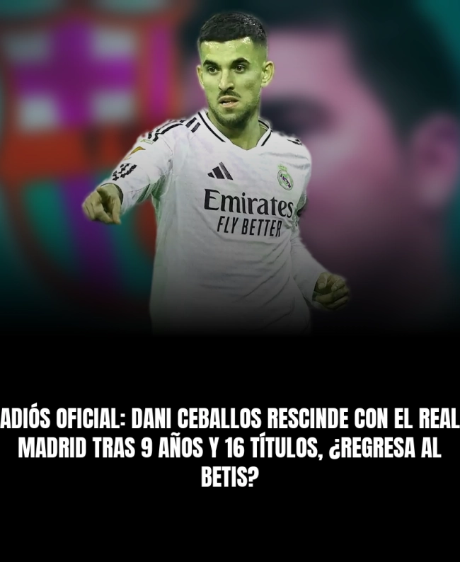 Adiós oficial: Dani Ceballos rescinde con el Real Madrid tras 9 años y 16 títulos, ¿regresa al Betis?