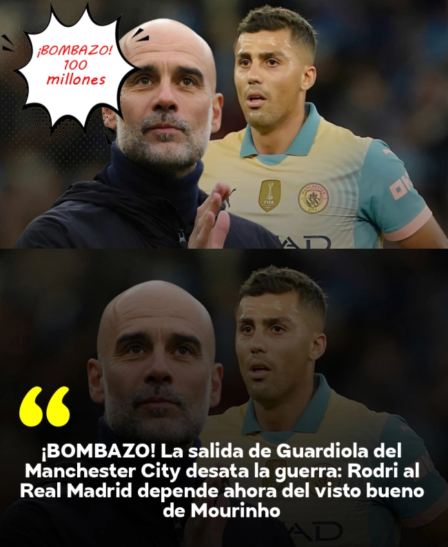 ¡BOMBAZO! La salida de Guardiola del Manchester City desata la guerra: Rodri al Real Madrid depende ahora del visto bueno de Mourinho