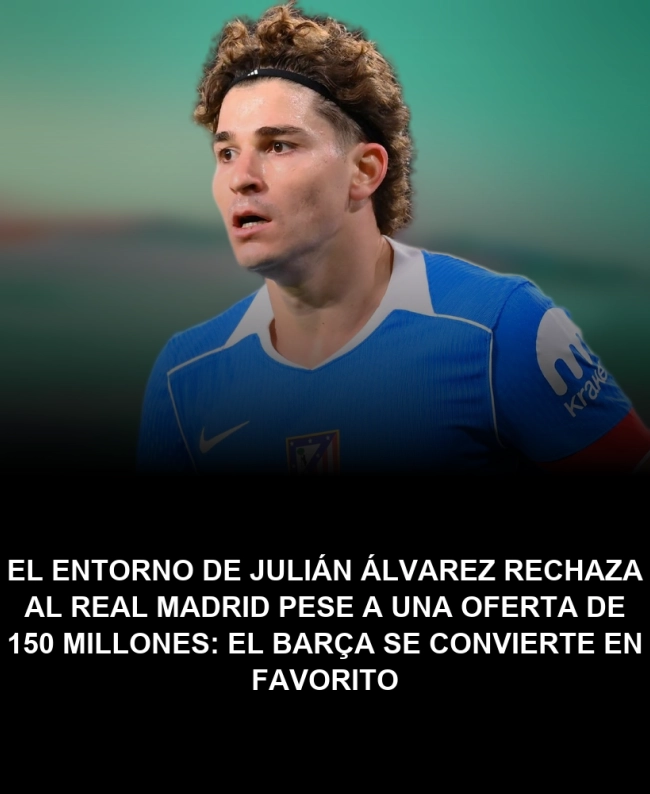 El entorno de Julián Álvarez rechaza al Real Madrid pese a una oferta de 150 millones: el Barça se convierte en favorito El entorno de Julián Álvarez rechaza al Real Madrid pese a una oferta de 150 millones: el Barça se convierte en favorito