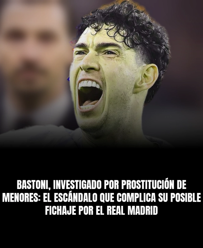 Bastoni, investigado por prostitución de menores: el escándalo que complica su posible fichaje por el Real Madrid Bastoni, investigado por prostitución de menores: el escándalo que complica su posible fichaje por el Real Madrid