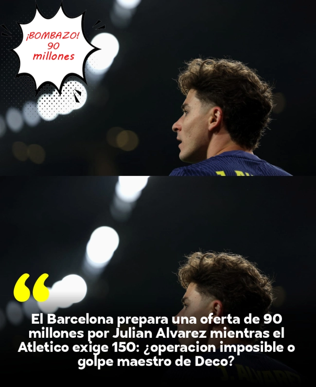 El Barcelona prepara una oferta de 90 millones por Julián Álvarez mientras el Atlético exige 150: ¿operación imposible o golpe maestro de Deco?