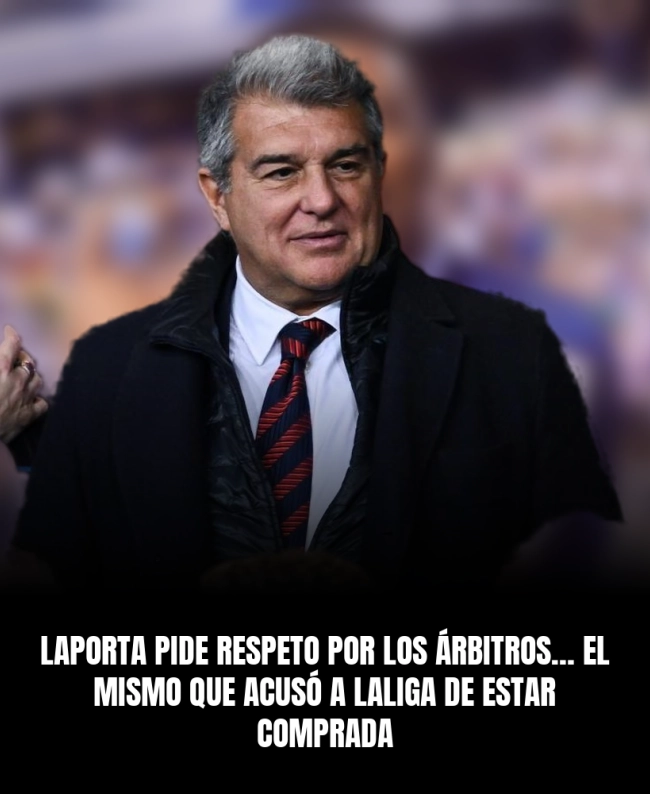 Laporta pide respeto por los árbitros… el mismo que acusó a LaLiga de estar comprada Laporta pide respeto por los árbitros… el mismo que acusó a LaLiga de estar comprada
