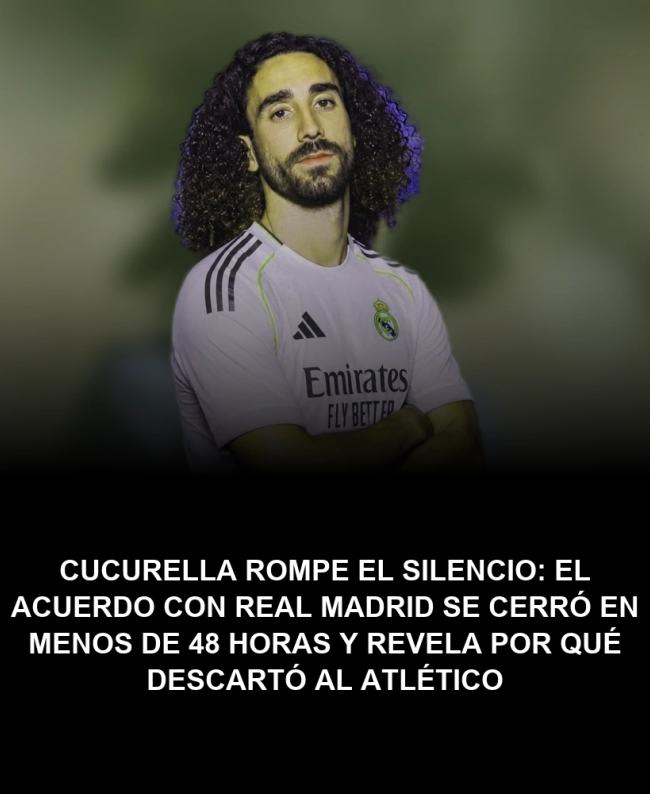 Cucurella ROMPE EL SILENCIO: el acuerdo con Real Madrid se cerró en menos de 48 horas y revela por qué descartó al Atlético Cucurella ROMPE EL SILENCIO: el acuerdo con Real Madrid se cerró en menos de 48 horas y revela por qué descartó al Atlético
