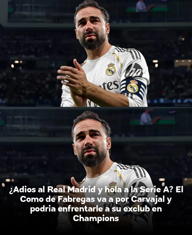 ¿Adiós al Real Madrid y hola a la Serie A? El Como de Fàbregas va a por Carvajal y podría enfrentarle a su exclub en Champions ¿Adiós al Real Madrid y hola a la Serie A? El Como de Fàbregas va a por Carvajal y podría enfrentarle a su exclub en Champions