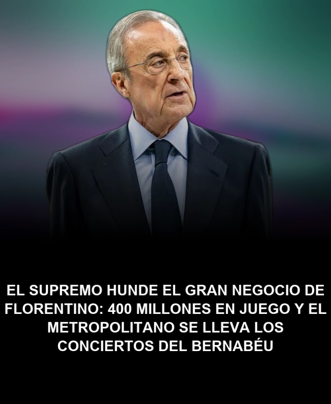 El Supremo hunde el gran negocio de Florentino: 400 millones en juego y el Metropolitano se lleva los conciertos del Bernabéu