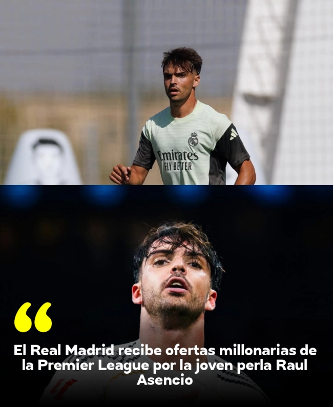 El Real Madrid recibe ofertas millonarias de la Premier League por la joven perla Raúl Asencio