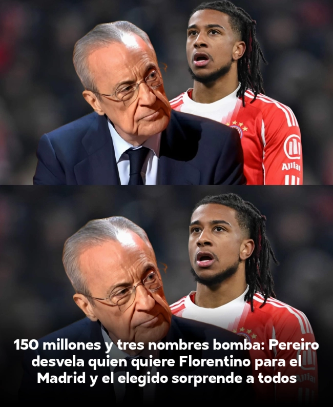 150 millones y tres nombres bomba: Pereiro desvela quién quiere Florentino para el Madrid y el elegido sorprende a todos
