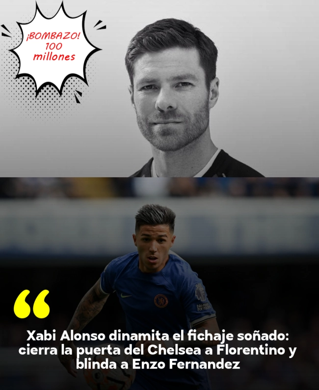 Xabi Alonso dinamita el fichaje soñado: cierra la puerta del Chelsea a Florentino y blinda a Enzo Fernández