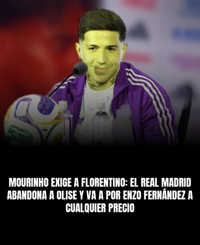 Mourinho exige a Florentino: el Real Madrid abandona a Olise y va a por Enzo Fernández a cualquier precio Mourinho exige a Florentino: el Real Madrid abandona a Olise y va a por Enzo Fernández a cualquier precio