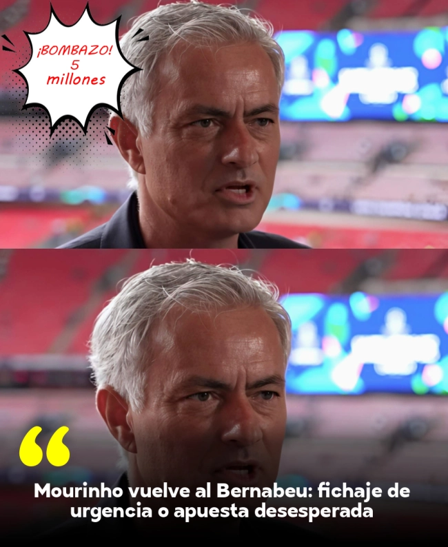 Mourinho vuelve al Bernabéu: fichaje de urgencia o apuesta desesperada Mourinho vuelve al Bernabéu: fichaje de urgencia o apuesta desesperada