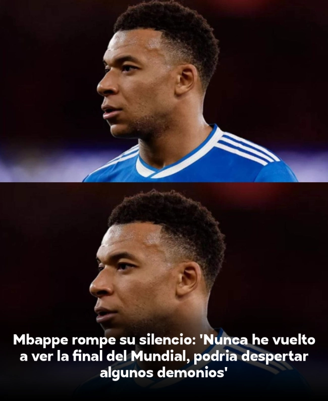 Mbappé rompe su silencio: 'Nunca he vuelto a ver la final del Mundial, podría despertar algunos demonios' Mbappé rompe su silencio: 'Nunca he vuelto a ver la final del Mundial, podría despertar algunos demonios'