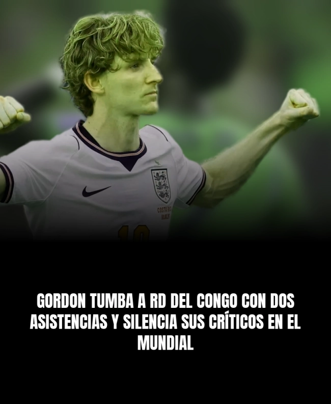 Gordon tumba a RD del Congo con dos asistencias y silencia sus críticos en el Mundial Gordon tumba a RD del Congo con dos asistencias y silencia sus críticos en el Mundial