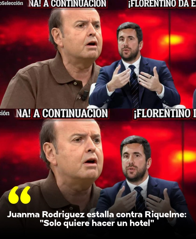Juanma Rodríguez estalla contra Riquelme: 
