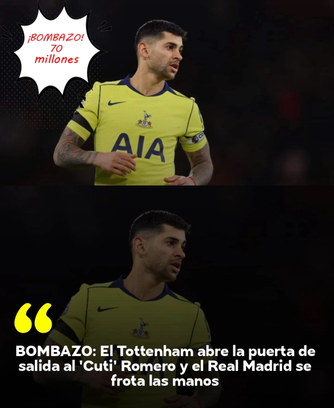BOMBAZO: El Tottenham abre la puerta de salida al 'Cuti' Romero y el Real Madrid se frota las manos