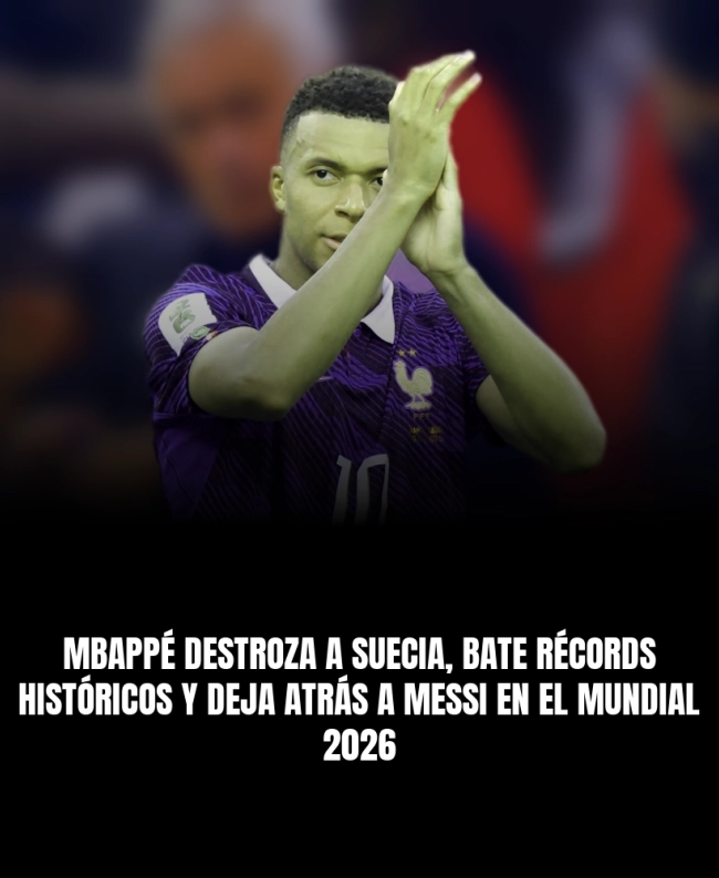 Mbappé destroza a Suecia, bate récords históricos y deja atrás a Messi en el Mundial 2026 Mbappé destroza a Suecia, bate récords históricos y deja atrás a Messi en el Mundial 2026