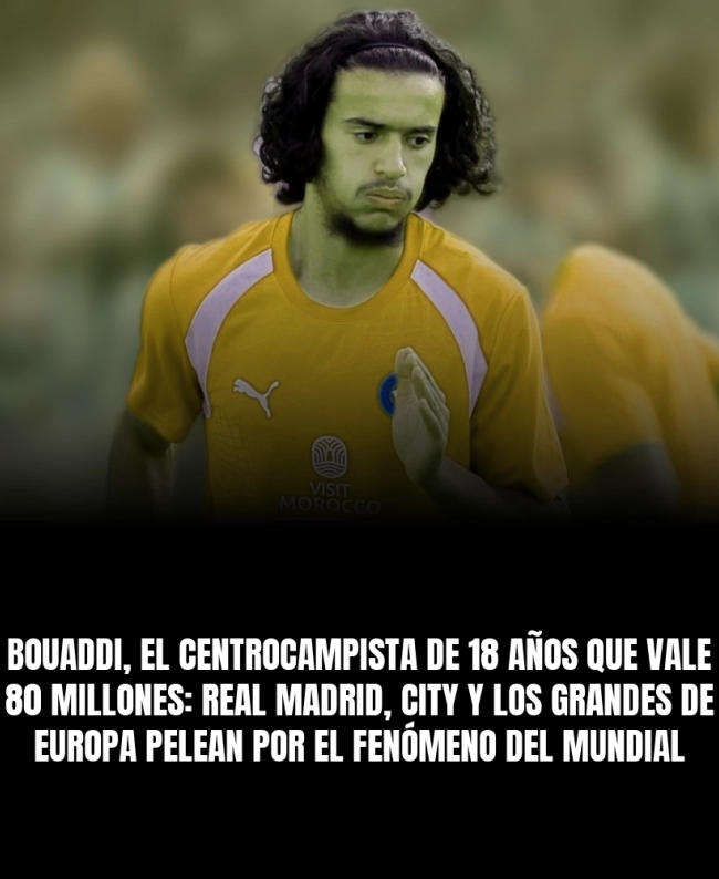 Bouaddi, el centrocampista de 18 años que vale 80 millones: Real Madrid, City y los grandes de Europa pelean por el fenómeno del Mundial