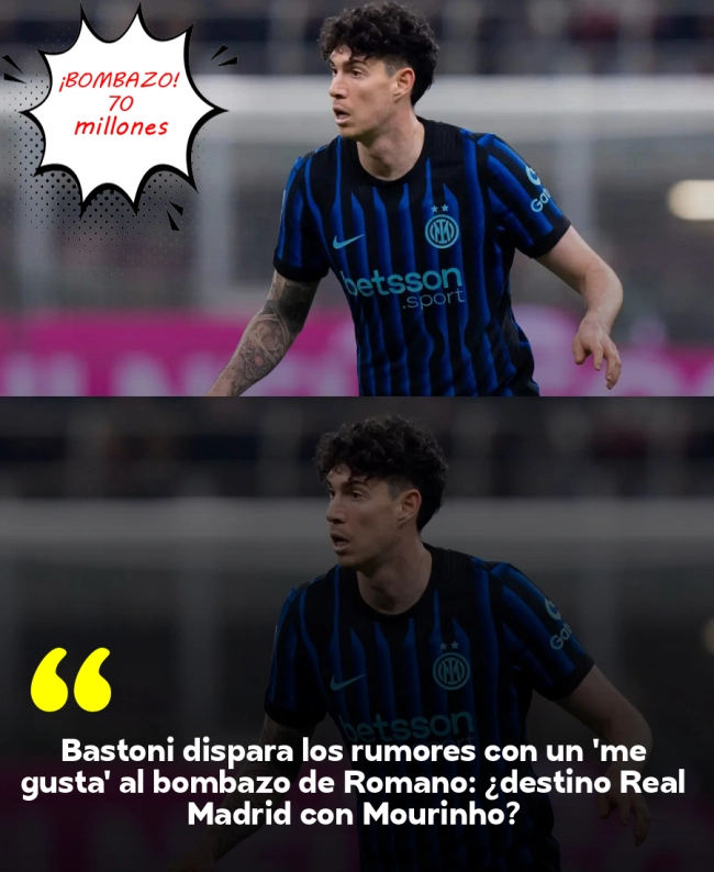 Bastoni dispara los rumores con un 'me gusta' al bombazo de Romano: ¿destino Real Madrid con Mourinho?