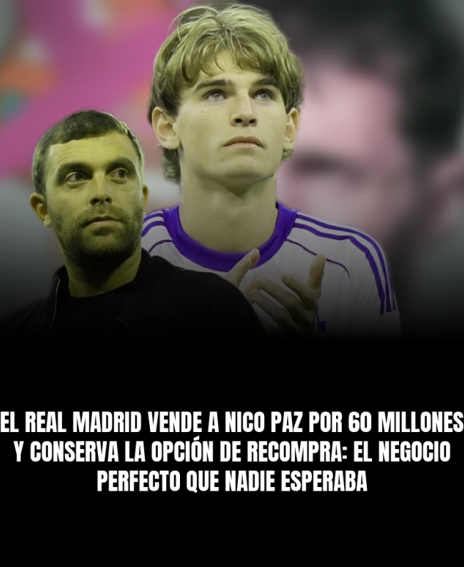 El Real Madrid vende a Nico Paz por 60 millones y conserva la opción de recompra: el negocio perfecto que nadie esperaba