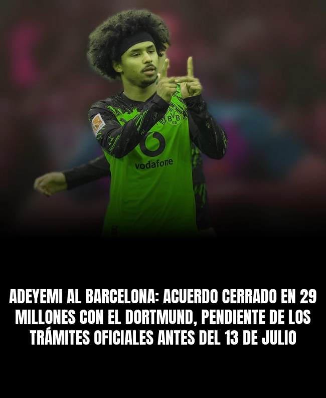 Adeyemi al Barcelona: acuerdo cerrado en 29 millones con el Dortmund, pendiente de los trámites oficiales antes del 13 de julio