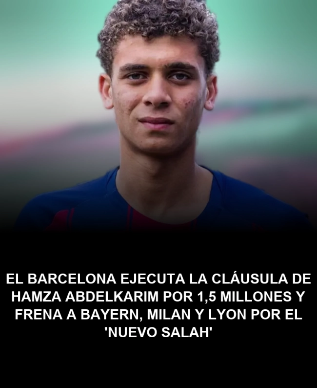 El Barcelona ejecuta la cláusula de Hamza Abdelkarim por 1,5 millones y frena a Bayern, Milan y Lyon por el 'nuevo Salah'