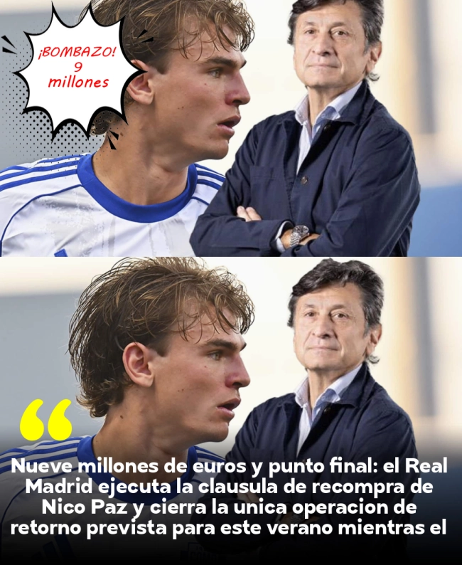 Nueve millones de euros y punto final: el Real Madrid ejecuta la cláusula de recompra de Nico Paz y cierra la única operación de retorno prevista para este verano mientras el Como se resigna a perder su joya tras el histórico pase europeo
