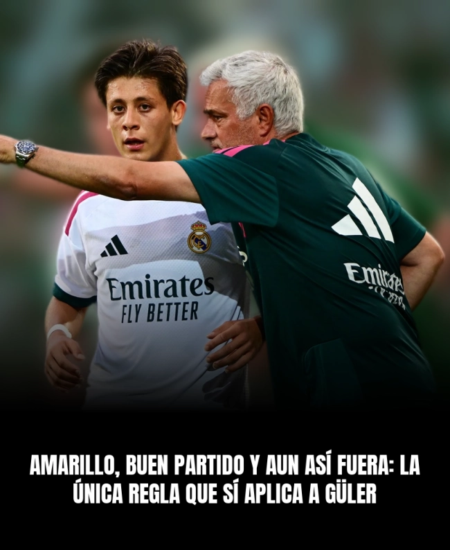 Amarillo, buen partido y aun así fuera: la única regla que sí aplica a Güler