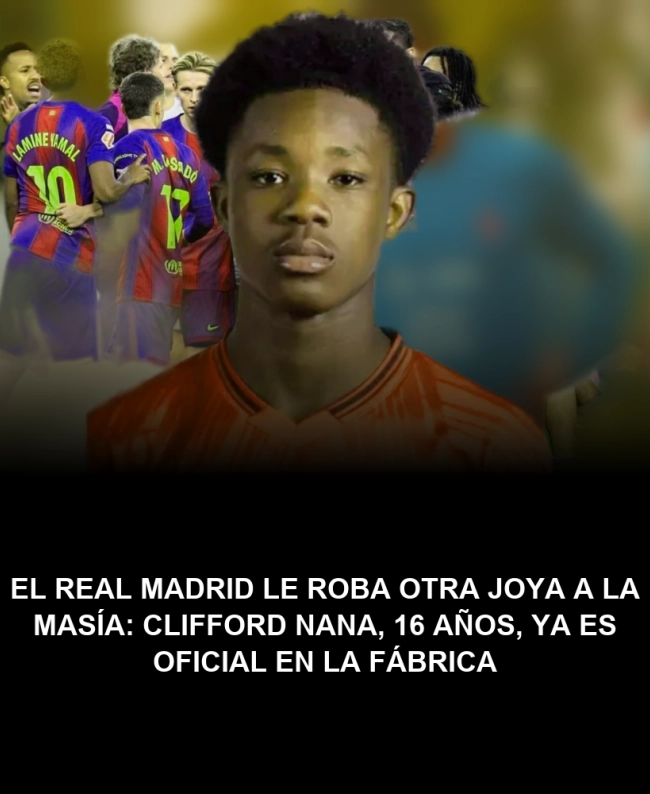 El Real Madrid le roba otra joya a La Masía: Clifford Nana, 16 años, ya es oficial en la Fábrica El Real Madrid le roba otra joya a La Masía: Clifford Nana, 16 años, ya es oficial en la Fábrica