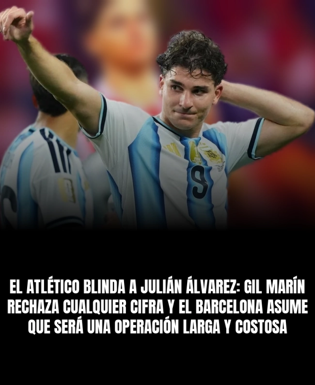 El Atlético blinda a Julián Álvarez: Gil Marín rechaza cualquier cifra y el Barcelona asume que será una operación larga y costosa El Atlético blinda a Julián Álvarez: Gil Marín rechaza cualquier cifra y el Barcelona asume que será una operación larga y costosa