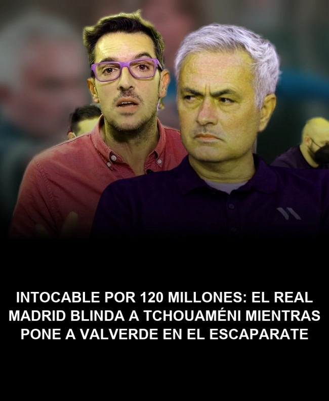 Intocable por 120 millones: El Real Madrid blinda a Tchouaméni mientras pone a Valverde en el escaparate Intocable por 120 millones: El Real Madrid blinda a Tchouaméni mientras pone a Valverde en el escaparate