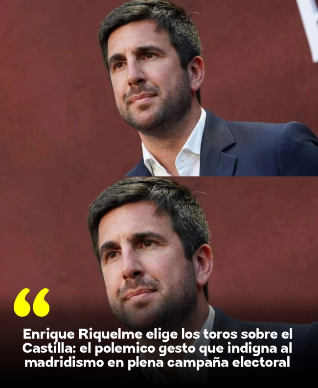 Enrique Riquelme elige los toros sobre el Castilla: el polémico gesto que indigna al madridismo en plena campaña electoral