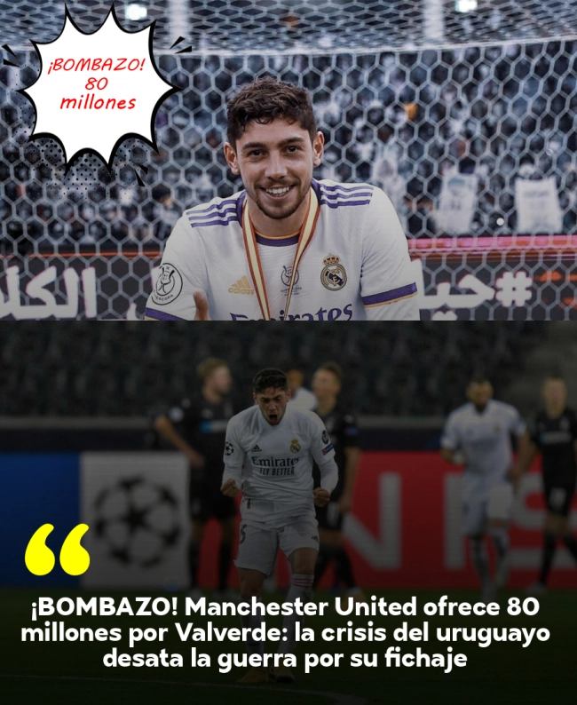 ¡BOMBAZO! Manchester United ofrece 80 millones por Valverde: la crisis del uruguayo desata la guerra por su fichaje