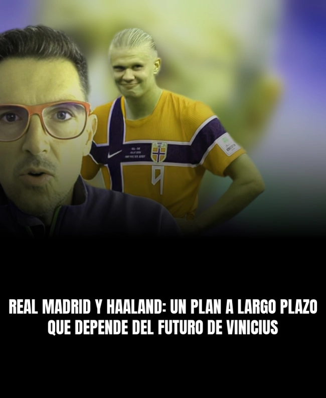 Real Madrid y Haaland: un plan a largo plazo que depende del futuro de Vinicius