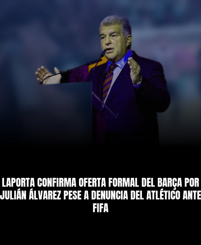 Laporta confirma oferta formal del Barça por Julián Álvarez pese a denuncia del Atlético ante FIFA Laporta confirma oferta formal del Barça por Julián Álvarez pese a denuncia del Atlético ante FIFA