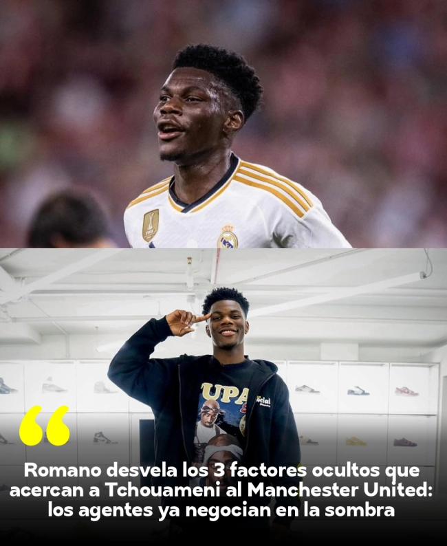 Romano desvela los 3 factores ocultos que acercan a Tchouaméni al Manchester United: los agentes ya negocian en la sombra