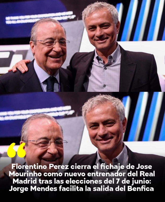 Florentino Pérez cierra el fichaje de José Mourinho como nuevo entrenador del Real Madrid tras las elecciones del 7 de junio: Jorge Mendes facilita la salida del Benfica mientras el portugués ya planifica refuerzos defensivos para LaLiga