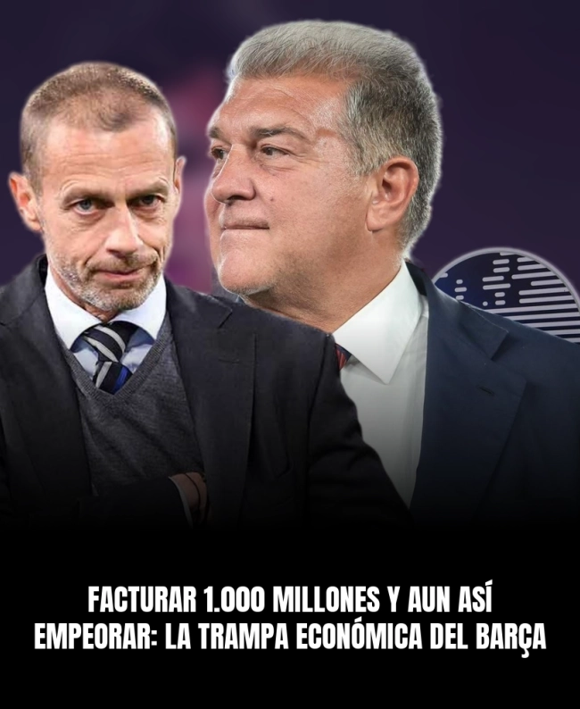 Facturar 1.000 millones y aun así empeorar: la trampa económica del Barça