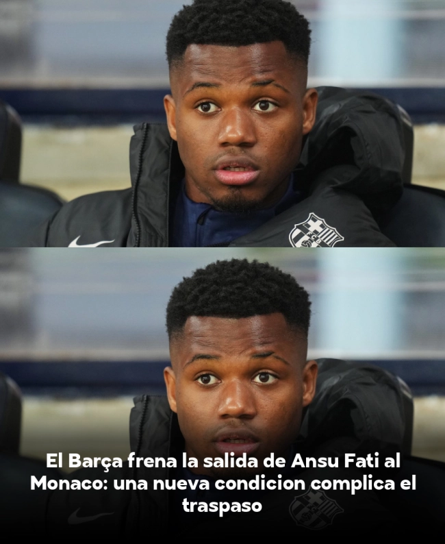El Barça frena la salida de Ansu Fati al Mónaco: una nueva condición complica el traspaso
